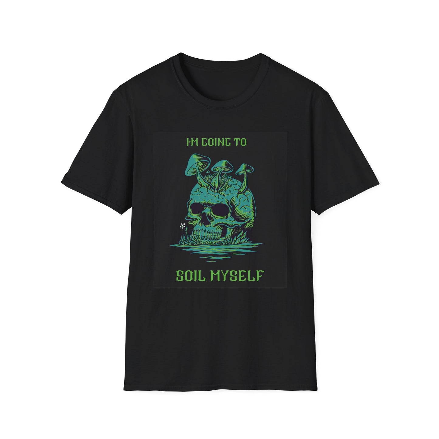 Soil Myself Unisex Softstyle T-Shirt