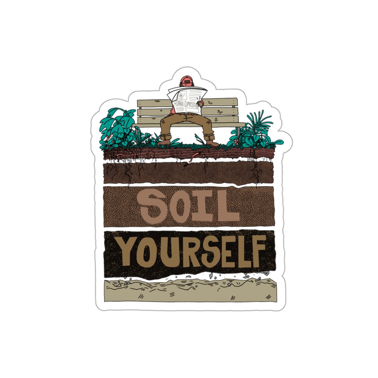 Soil Yourself Die-Cut Stickers