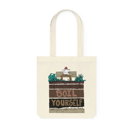 Soil Yourself Woven Tote Bag